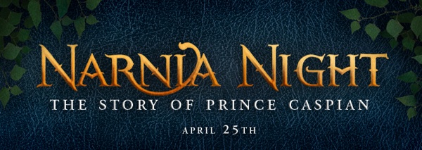 Narnia Night: The Story of Prince Caspian